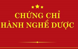 Xử phạt nhiều người giả mạo giấy tờ đề nghị cấp chứng chỉ hành nghề dược