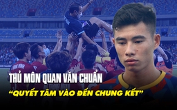 U.23 Việt Nam: Chờ màn ra mắt cảm xúc của nhà vô địch