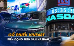 Cổ phiếu Vinfast trên Nasdaq có 'phong độ' như thế nào?