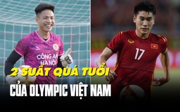 Nhâm Mạnh Dũng và Đỗ Sỹ Huy: 2 cầu thủ vượt tuổi sẽ mang đến điều gì cho Olympic Việt Nam?
