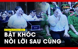 Bà Nguyễn Phương Hằng khóc bào chữa, nói lời sau cùng: ‘Bị cáo chỉ muốn trở về’