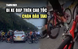Nhóm người đi xe đạp trên cao tốc, chặn xe chửi bới tài xế taxi