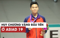 Xạ thủ giành HCV ASIAD 19 đầu tiên cho Việt Nam: Con nhà nòi, học trò HLV Hoàng Xuân Vinh