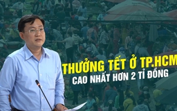 Người nhận thưởng tết ở TP.HCM cao nhất được hơn 2 tỉ đồng