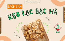 Cùng sống xanh số 67: Làm mới kẹo lạc bằng thảo dược