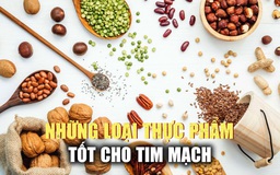 Để phòng ngừa bệnh tim mạch, nên ăn những loại thức ăn này