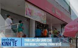 Thái Lan sẵn sàng ngân sách phát tiền cho dân đợt 2