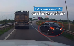 Ô tô lại đi lùi trên cao tốc: Tài xế không biết sợ?