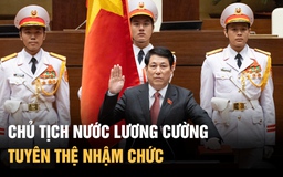 Chủ tịch nước Lương Cường tuyên thệ nhậm chức