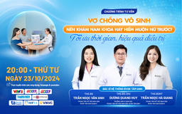 Tư vấn sức khỏe: Vợ chồng hiếm muộn, ai khám trước giúp tăng tỷ lệ thành công