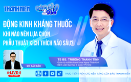 Động kinh kháng thuốc: Khi nào nên lựa chọn phẫu thuật kích thích não sâu? | BÁC SĨ ƠI