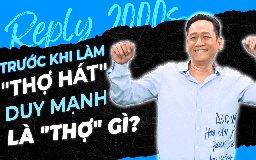 Trước khi làm 'thợ hát', Duy Mạnh là 'thợ' gì? | Reply 2000s