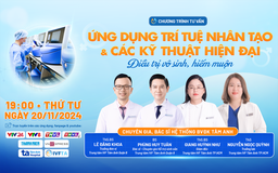 Tư vấn sức khỏe: 'Mắt thần' tăng tỷ lệ thành công thụ tinh ống nghiệm