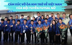 Người hâm mộ vây kín đón nhà vô địch futsal nữ Đông Nam Á trở về