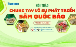 Báo Thanh Niên tổ chức hội thảo vì sự phát triển sâm quốc bảo