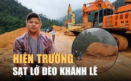 Hiện trường hàng ngàn khối đất đá chắn ngang đèo Khánh Lê