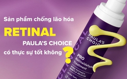 Sản phẩm chống lão hóa Retinal Paula's Choice có thực sự tốt không?