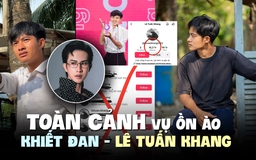 TikTok Lê Tuấn Khang vượt 10 triệu follow và toàn cảnh vụ ồn ào với Khiết Đan