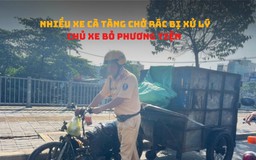 Nhiều xe cà tàng chở rác bị xử lý, chủ xe bỏ phương tiện 