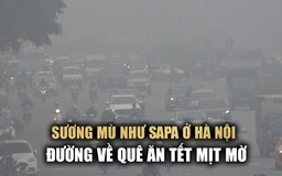 Hà Nội sương mù như Sa Pa đến giữa trưa, đường về quê ăn tết mịt mờ