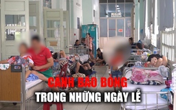 Cảnh báo bỏng ở trẻ những ngày cận tết