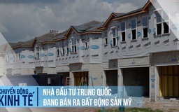 Nhà đầu tư Trung Quốc đang bán ra bất động sản Mỹ