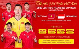 VFF bán vé trực tiếp, CĐV hãy đến sân Mỹ Đình ‘tiếp lửa’ đội tuyển Việt Nam đấu Indonesia