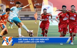 TNSV THACO Cup 2024 ngày 27.3: Xác định 4 đội vào bán kết; loạt luân lưu căng như dây đàn