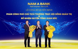 Nam A Bank kiện toàn nhân sự cấp cao