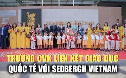 Trường Mầm non Canada Việt Nam liên kết giáo dục quốc tế với Sedbergh School