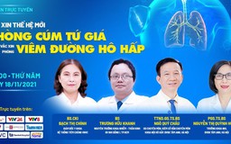 Tư vấn trực tuyến: Bảo vệ hệ hô hấp giữa đại dịch Covid-19