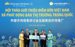 Saigontourist Group, Vietnam Airlines tiên phong phát động điểm đến Việt Nam tại Trung Quốc