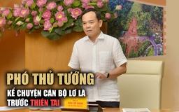 Phó thủ tướng Trần Lưu Quang kể chuyện cán bộ lơ là, chủ quan trước thiên tai