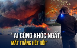 Cháy trung tâm mua sắm ở Ba Lan: Hàng trăm người Việt kinh doanh bất lực nhìn tài sản mất trắng