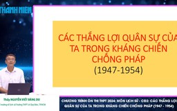 Bí quyết ôn thi tốt nghiệp THPT đạt điểm cao: Thắng lợi quân sự của Việt Nam