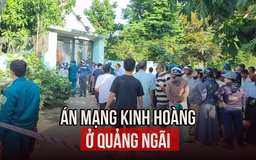 Án mạng kinh hoàng ở Quảng Ngãi: 2 vợ chồng tử vong, 2 con nhỏ bị thương