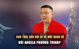 Cao Thái Sơn nói gì về mối quan hệ hiện tại với Angela Phương Trinh?