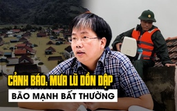 Mưa lũ dồn dập, bão mạnh bất thường khi La Nina xuất hiện