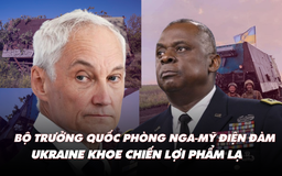 Điểm xung đột: Bộ trưởng quốc phòng Nga-Mỹ điện đàm; Ukraine khoe chiến lợi phẩm lạ