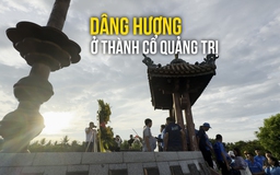 Xúc động lễ dâng hương ở Thành cổ Quảng Trị ngày khai hội giải đua Điểm đến hòa bình