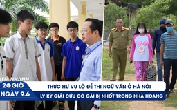 Xem nhanh 20h ngày 9.6: Ly kỳ giải cứu cô gái bị nhốt ở nhà hoang | Thực hư vụ lộ đề thi ngữ văn