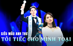 Siêu mẫu Anh Thư: Tôi có hơi tiếc cho Minh Toại