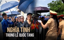 Nghĩa tình trong Lễ Quốc tang Tổng Bí thư Nguyễn Phú Trọng