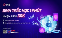 Xác thực sinh trắc học đã thông suốt ở cả quy trình lẫn tâm lý người dân