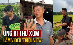 Ông bí thư xóm làm video 'triệu view', người xem rưng rưng vì nhớ cha mẹ