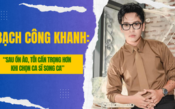 Bạch Công Khanh: 'Sau ồn ào, tôi cẩn trọng hơn khi chọn ca sĩ song ca'