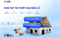 MB hỗ trợ gói vay 2.000 tỉ đồng cho khách hàng ảnh hưởng vùng bão lũ