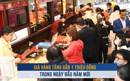 Biến động vàng ngày 2.1: Giá vàng tăng gần 1 triệu đồng trong ngày đầu năm mới