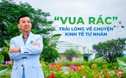 'Vua rác' trải lòng về chuyện kinh tế tư nhân