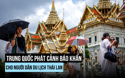 Trung Quốc cảnh báo khẩn cho công dân du lịch Thái Lan